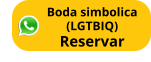 Boda simbolica (LGTBIQ) Reservar