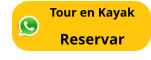 Tour en Kayak  Reservar