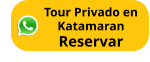Tour Privado en Katamaran Reservar