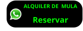 ALQUILER DE  MULA    Reservar