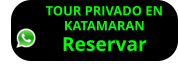 TOUR PRIVADO EN KATAMARAN Reservar