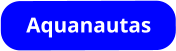 Aquanautas