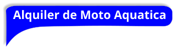 Alquiler de Moto Aquatica