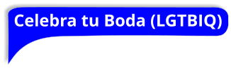 Celebra tu Boda (LGTBIQ)