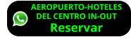 AEROPUERTO-HOTELES  DEL CENTRO IN-OUT Reservar
