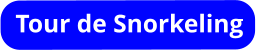 Tour de Snorkeling