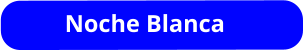 Noche Blanca