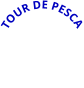 TOUR DE PESCA