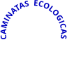 CAMINATAS  ECOLOGICAS