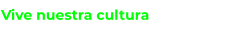 Vive nuestra cultura