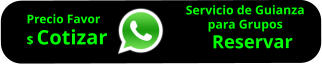Servicio de Guianza para Grupos    Reservar        Precio Favor $ Cotizar