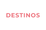 DESTINOS