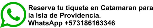 Reserva tu tiquete en Catamaran para la Isla de Providencia. WhatsApp +573186163346